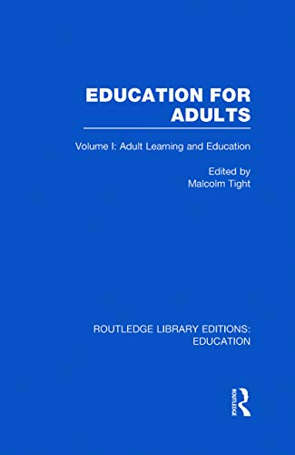 Stock image for Education for Adults: Volume 1 Adult Learning and Education (Routledge Library Editions: Education) for sale by Chiron Media