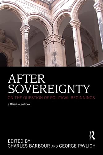 Beispielbild fr After Sovereignty: On the Question of Political Beginnings zum Verkauf von Revaluation Books
