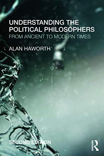 Beispielbild fr Understanding the Political Philosophers: From Ancient to Modern Times zum Verkauf von WorldofBooks