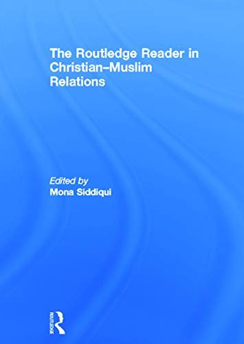 Beispielbild fr The Routledge Reader in Christian-Muslim Relations zum Verkauf von Blackwell's