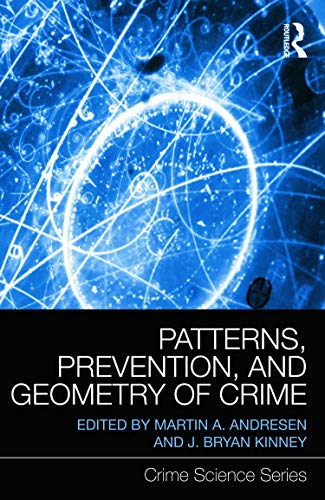 9780415685870: Patterns, Prevention, and Geometry of Crime (Crime Science Series)
