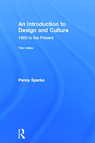 An Introduction to Design and Culture: 1900 to the Present (9780415686181) by Sparke, Penny