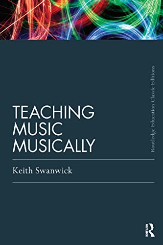 Imagen de archivo de Teaching Music Musically (Classic Edition) a la venta por THE SAINT BOOKSTORE