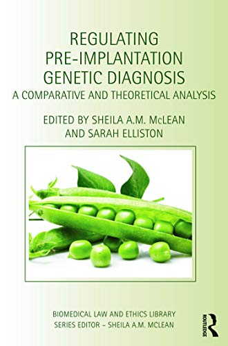 Stock image for Regulating Pre-Implantation Genetic Diagnosis: A Comparative and Theoretical Analysis (Biomedical Law and Ethics Library) for sale by Ergodebooks