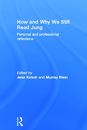9780415686471: How and Why We Still Read Jung: Personal and professional reflections