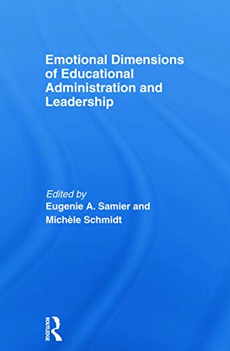 Stock image for Emotional Dimensions of Educational Administration and Leadership for sale by Blackwell's