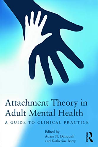 9780415687416: Attachment Theory in Adult Mental Health: A guide to clinical practice