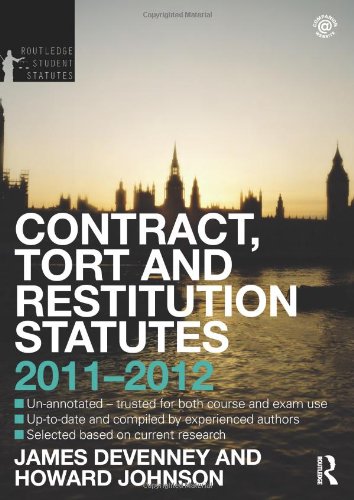 Contract, Tort and Restitution Statutes 2011-2012 (Routledge Student Statutes) (Volume 1) (9780415687447) by Devenney, James; Johnson, Howard