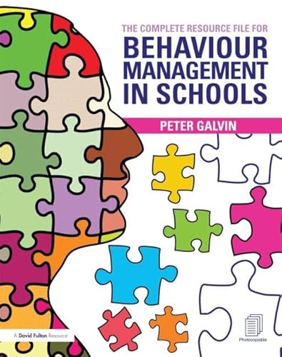 The Complete Resource File for Behaviour Management in Schools (9780415687621) by Galvin, Peter