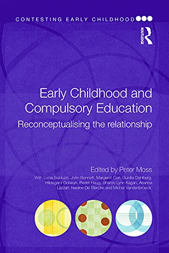 Stock image for Early Childhood and Compulsory Education: Reconceptualising the relationship for sale by Revaluation Books