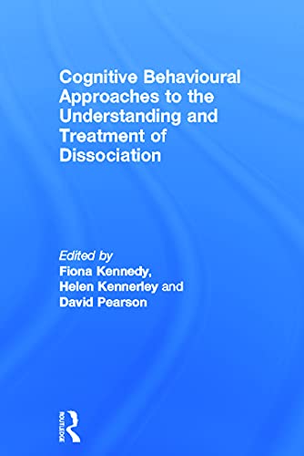 Beispielbild fr Cognitive Behavioural Approaches to the Understanding and Treatment of Dissociation zum Verkauf von Blackwell's