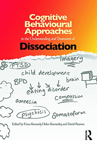 Imagen de archivo de Cognitive Behavioural Approaches to the Understanding and Treatment of Dissociation a la venta por Blackwell's