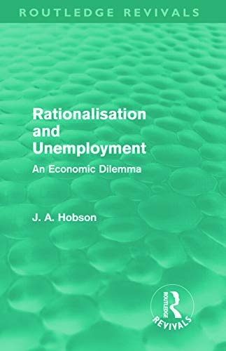 Stock image for Rationalisation and Unemployment (Routledge Revivals): An Economic Dilemma for sale by Chiron Media