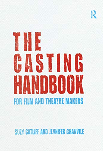 Beispielbild fr The Casting Handbook: For Film and Theatre Makers zum Verkauf von AwesomeBooks