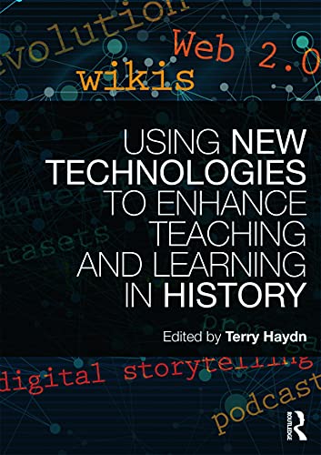 Beispielbild fr Using New Technologies to Enhance Teaching and Learning in History zum Verkauf von Blackwell's