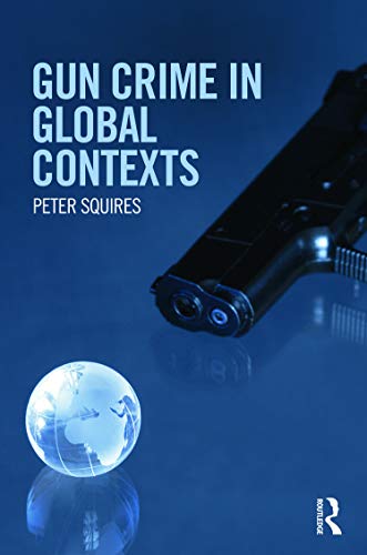 Beispielbild fr Gun Crime in Global Contexts zum Verkauf von Chiron Media