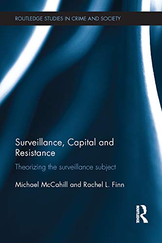 Beispielbild fr Surveillance, Capital and Resistance: Theorizing the Surveillance Subject (Routledge Studies in Crime and Society) zum Verkauf von Chiron Media