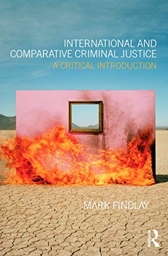 Beispielbild fr International and Comparative Criminal Justice: A critical introduction zum Verkauf von Blackwell's