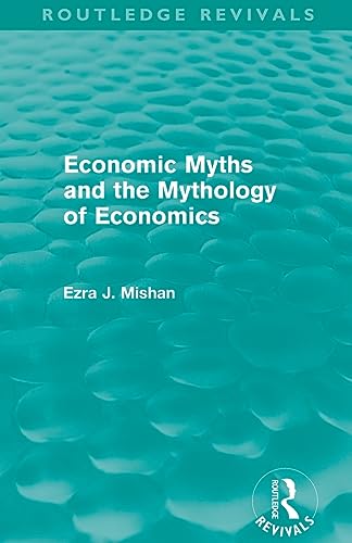 Imagen de archivo de Economic Myths and the Mythology of Economics a la venta por Blackwell's