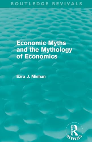 Stock image for Economic Myths And The Mythology Of Economics (Routledge Revivals) for sale by California Books