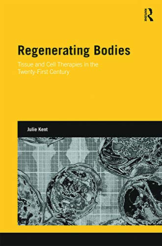 Stock image for Regenerating Bodies: Tissue and Cell Therapies in the Twenty-First Century (Genetics and Society) for sale by Chiron Media