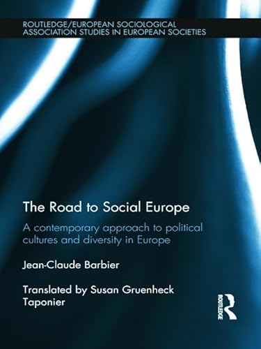 Beispielbild fr The Road to Social Europe: A Contemporary Approach to Political Cultures and Diversity in Europe (Studies in European Sociology) zum Verkauf von Chiron Media