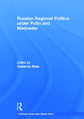 Beispielbild fr Russian Regional Politics Under Putin and Medvedev zum Verkauf von Blackwell's