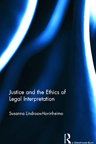 Imagen de archivo de Justice and the Ethics of Legal Interpretation a la venta por Chiron Media