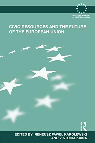 Imagen de archivo de Civic Resources and the Future of the European Union (Routledge Advances in European Politics) a la venta por Chiron Media