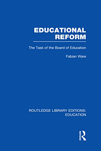 Beispielbild fr Educational Reform: The Task of the Board of Education (Routledge Library Editions: Education) zum Verkauf von Chiron Media