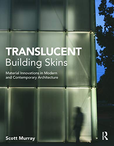 9780415689304: Translucent Building Skins: Material Innovations in Modern and Contemporary Architecture