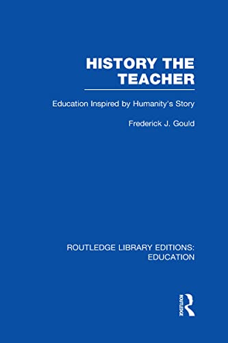 9780415689397: History The Teacher: Education Inspired by Humanity's Story