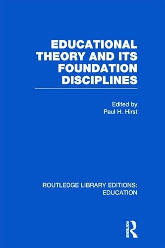 Stock image for Educational Theory and Its Foundation Disciplines for sale by Revaluation Books