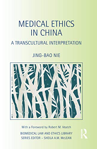 Imagen de archivo de Medical Ethics in China: A Transcultural Interpretation (Biomedical Law & Ethics Library) a la venta por Chiron Media