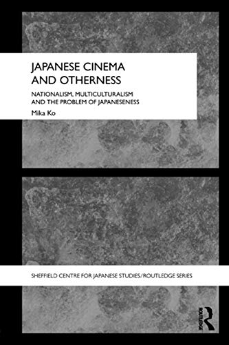 Imagen de archivo de Japanese Cinema and Otherness (The University of Sheffield/Routledge Japanese Studies Series) a la venta por Chiron Media