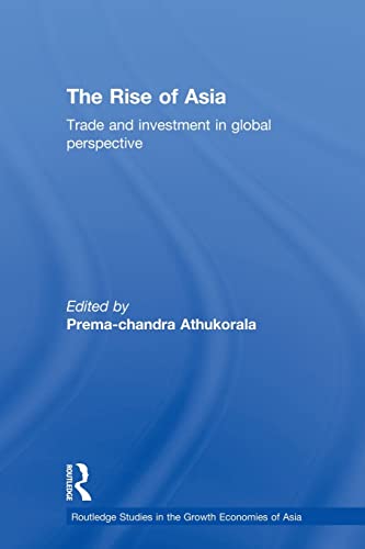 Beispielbild fr The Rise of Asia: Trade and Investment in Global Perspective zum Verkauf von Blackwell's