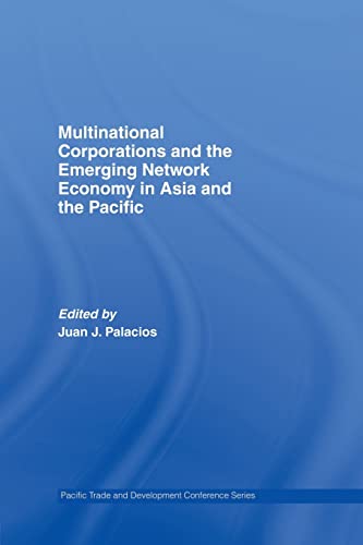 Beispielbild fr Multinational Corporations and the Emerging Network Economy in Asia and the Pacific zum Verkauf von Blackwell's