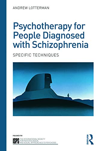 Beispielbild fr Psychotherapy for People Diagnosed with Schizophrenia: Specific techniques (The International Society for Psychological and Social Approaches to Psychosis Book Series) zum Verkauf von Bahamut Media