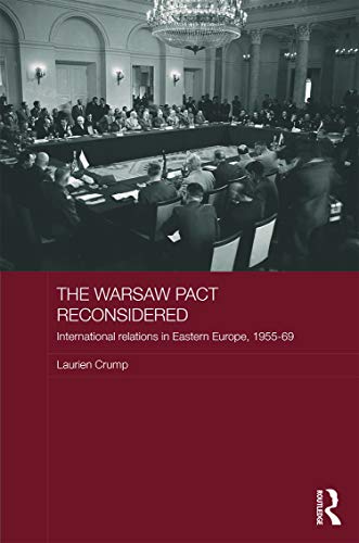 Stock image for The Warsaw Pact Reconsidered: International Relations in Eastern Europe, 1955-1969 (Routledge Studies in the History of Russia and Eastern Europe) for sale by Chiron Media