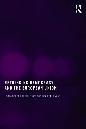 Stock image for Rethinking Democracy and the European Union (Routledge Studies on Democratising Europe) for sale by MusicMagpie