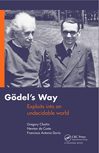 Imagen de archivo de Goedel's Way: Exploits into an undecidable world a la venta por ThriftBooks-Dallas