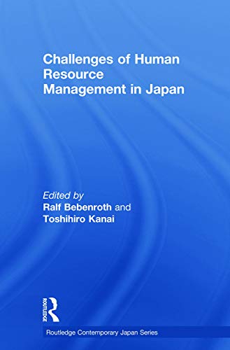 Beispielbild fr Challenges of Human Resource Management in Japan (Routledge Contemporary Japan, Band 32) zum Verkauf von medimops