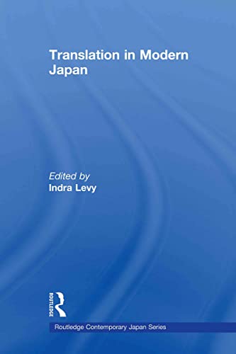 Beispielbild fr Translation in Modern Japan (Routledge Contemorary Japan, 33) zum Verkauf von BooksRun
