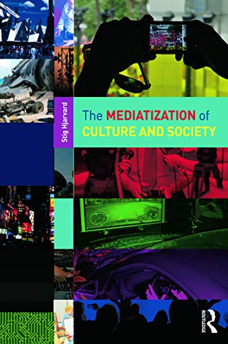 Stock image for The Mediatization of Society and Culture for sale by Blackwell's