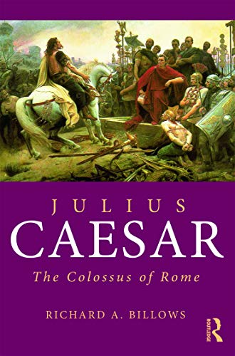 Stock image for Julius Caesar: The Colossus of Rome (Roman Imperial Biographies) for sale by Books From California