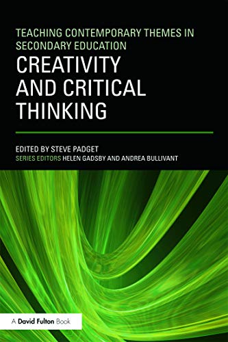 Imagen de archivo de Creativity and Critical Thinking (Teaching Contemporary Themes in Secondary Education) a la venta por Chiron Media