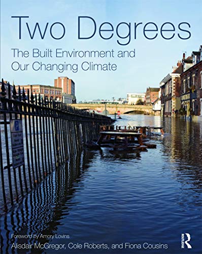 Stock image for Two Degrees: The Built Environment and Our Changing Climate for sale by Books Unplugged