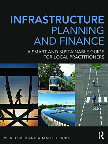 9780415693189: Infrastructure Planning and Finance: A Smart and Sustainable Guide for Local Practitioners