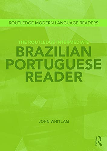 Imagen de archivo de The Routledge Intermediate Brazilian Portuguese Reader (Routledge Modern Language Readers) a la venta por Chiron Media