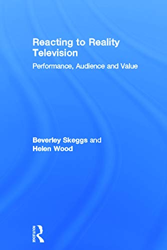 9780415693707: Reacting to Reality Television: Performance, Audience and Value